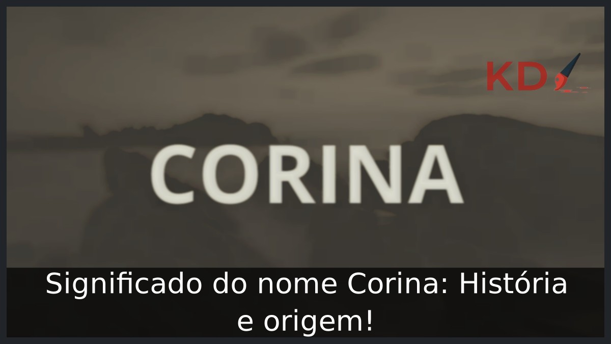 Significado do nome Corina: História e origem! 5 Significado do nome Corina: História e origem!