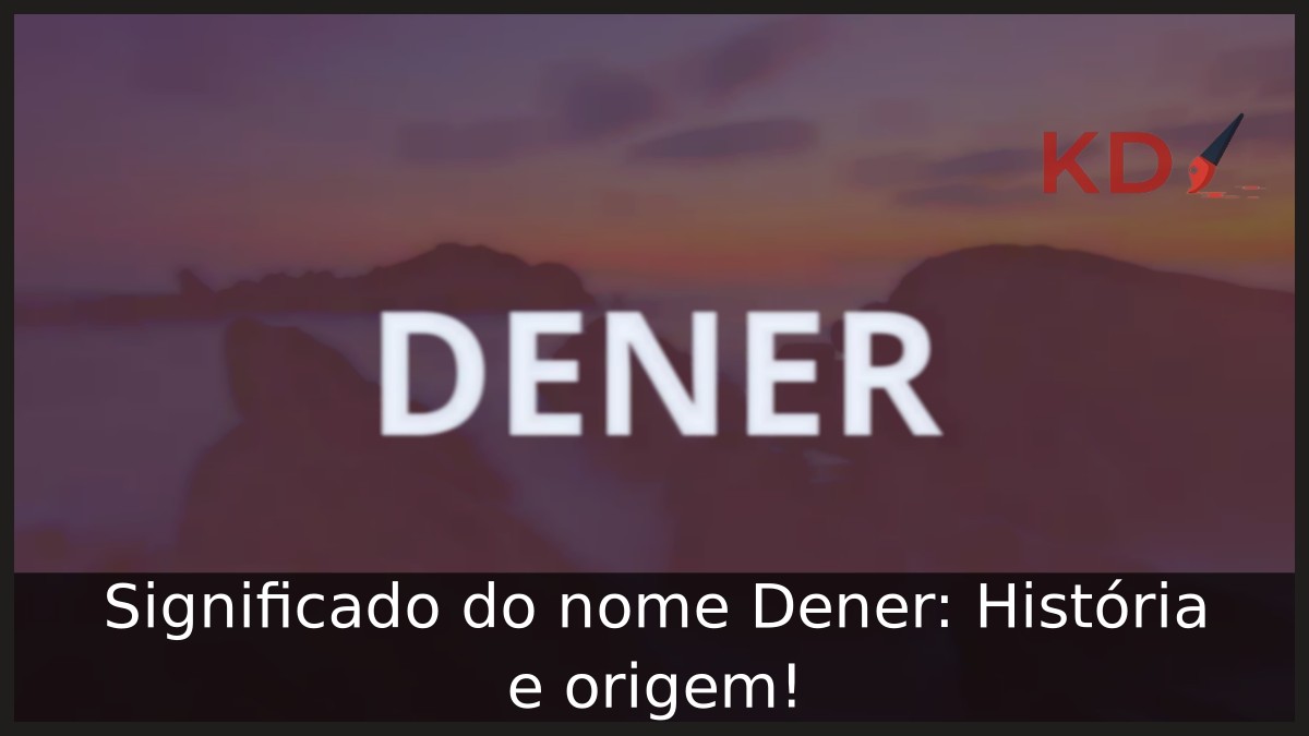 Significado do nome Dener: História e origem! 3 Significado do nome Dener: História e origem!