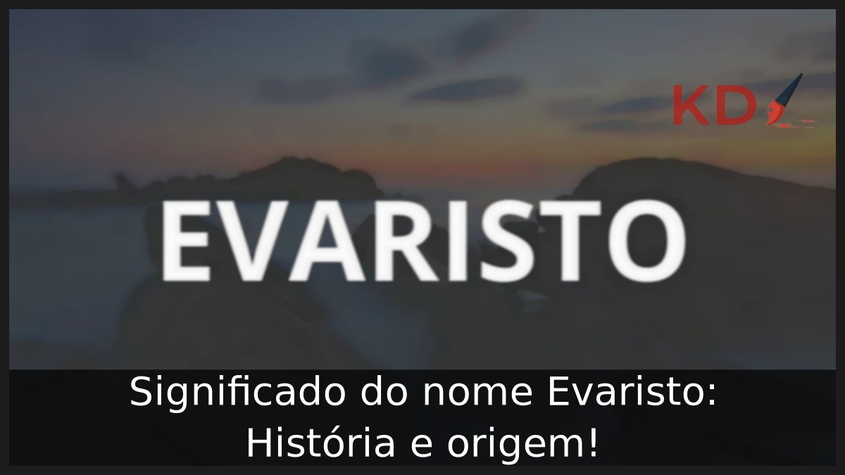 Significado do nome Evaristo: História e origem!