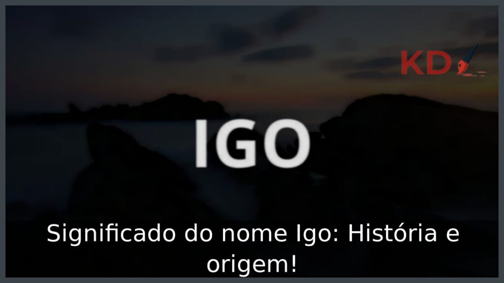 Significado do nome Igo: História e origem!