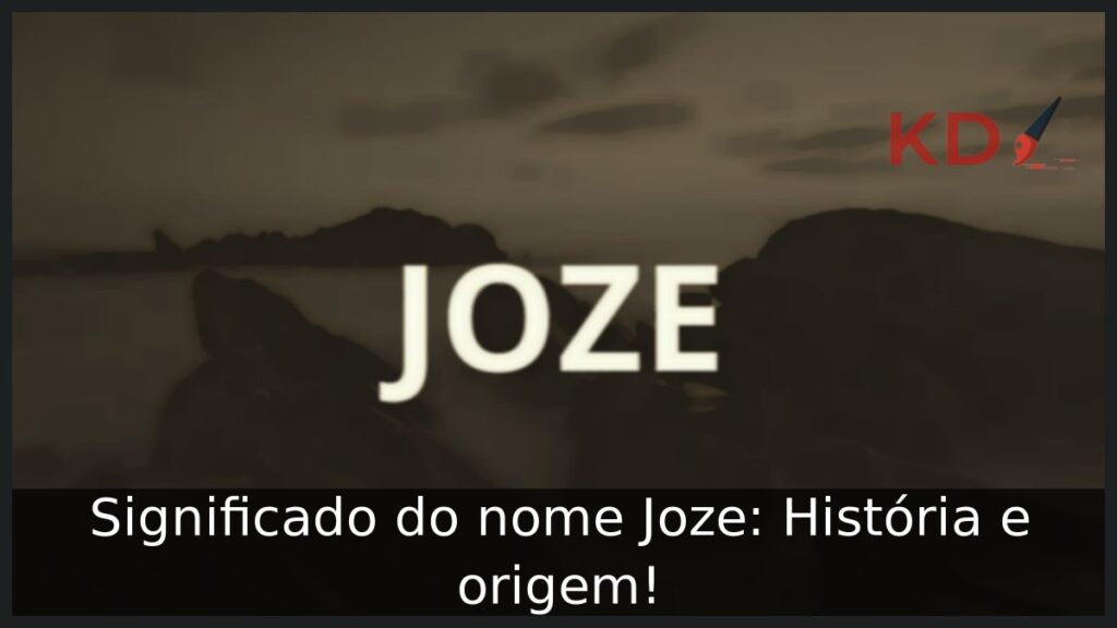 Significado do nome Joze: História e origem!