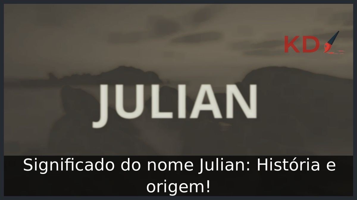 Significado do nome Julian: História e origem! 11 Significado do nome Julian: História e origem!