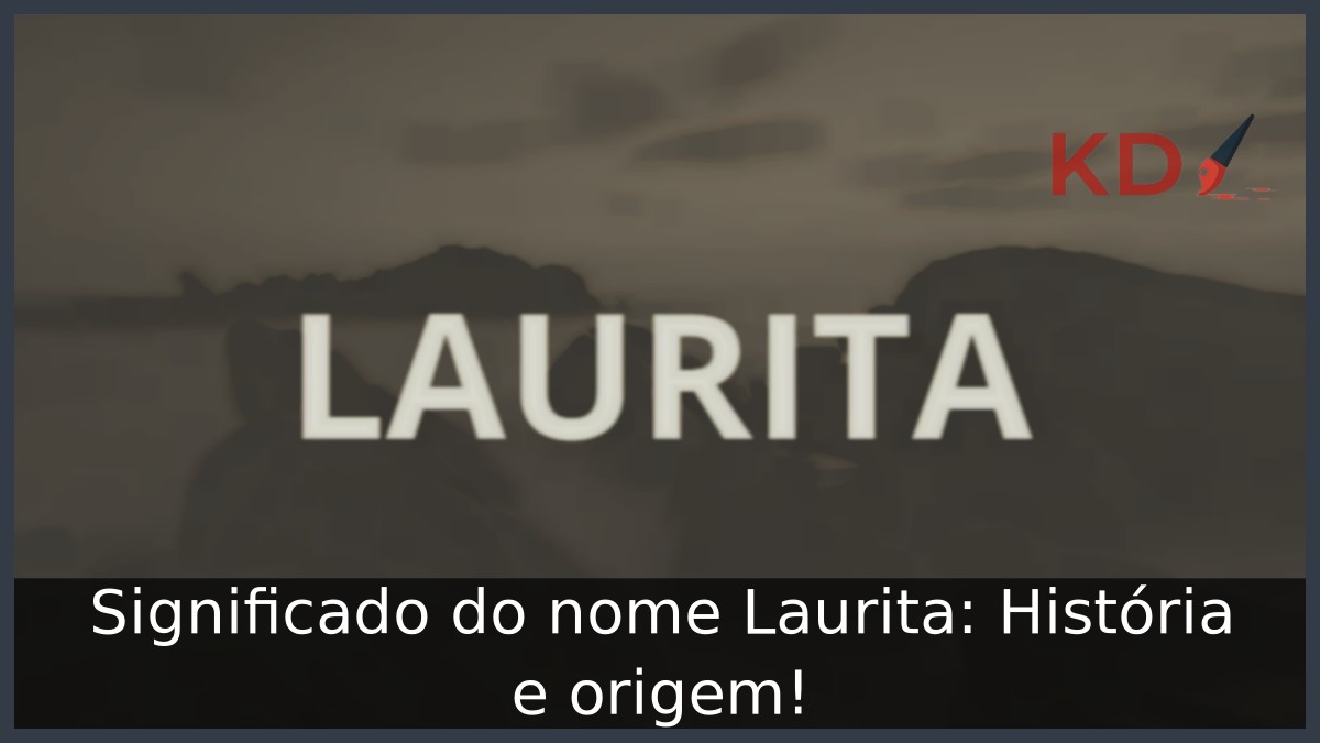 Significado do nome Laurita: História e origem!