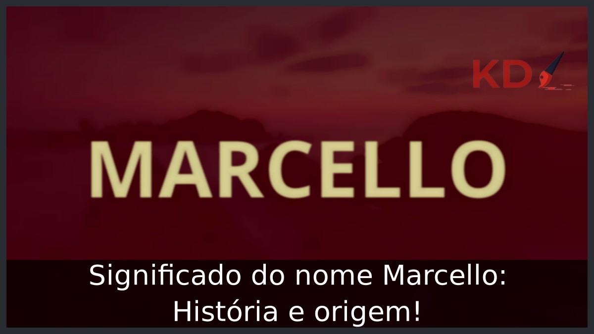 Significado do nome Marcello: História e origem! 12 Significado do nome Marcello: História e origem!