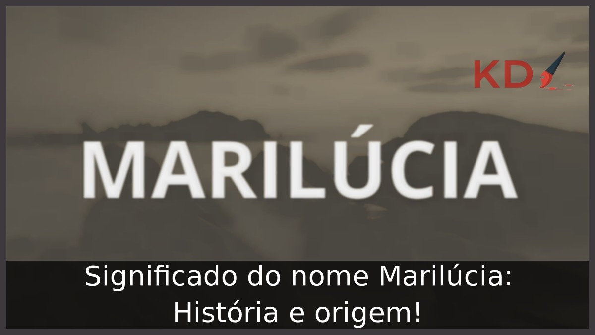 Significado do nome Marilúcia: História e origem! 6 Significado do nome Marilúcia: História e origem!