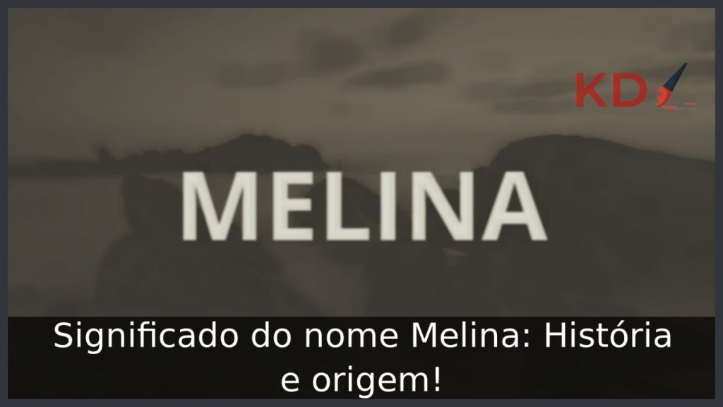Significado do nome Melina: História e origem! 1 Significado do nome Melina: História e origem!