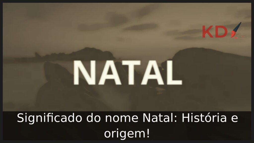Significado do nome Natal: História e origem!