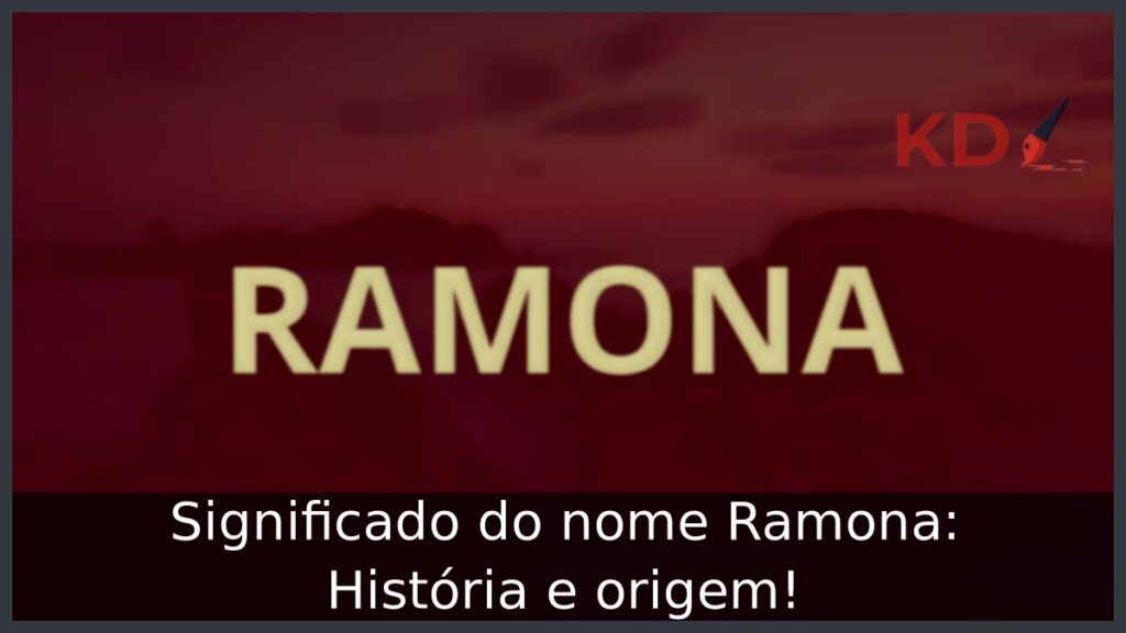 Significado do nome Ramona: História e origem!