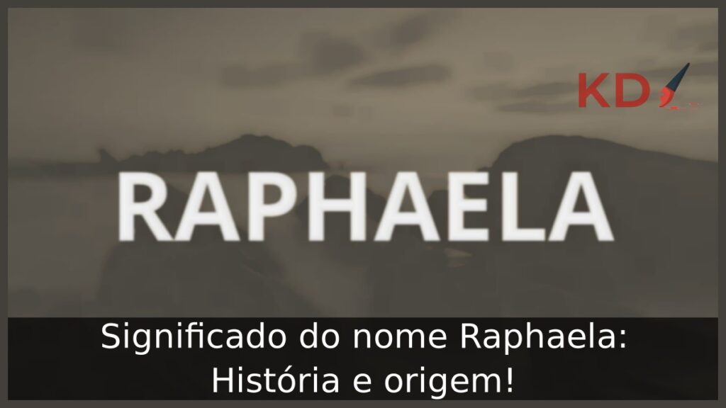 Significado do nome Raphaela: História e origem!