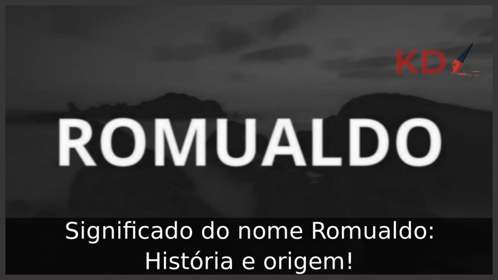 Significado do nome Romualdo: História e origem!