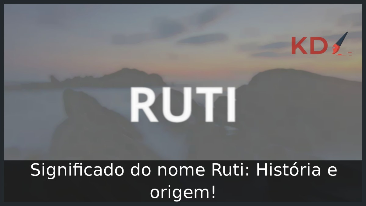 Significado do nome Ruti: História e origem! 5 Significado do nome Ruti: História e origem!