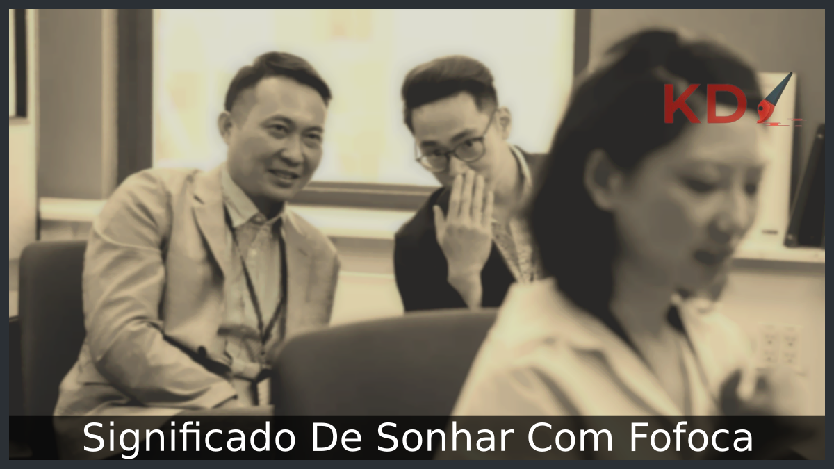 Significado De Sonhar Com Fofoca
