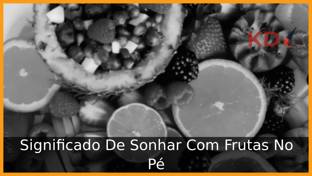 Significado De Sonhar Com Frutas No Pé