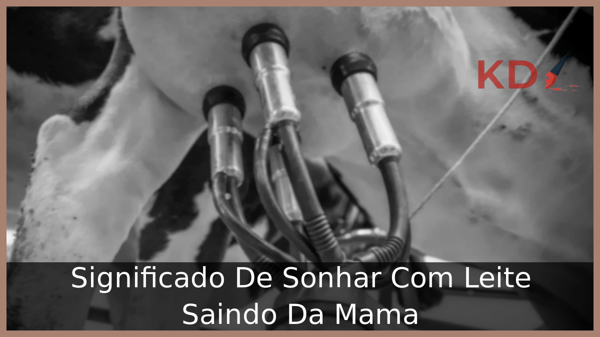 Significado De Sonhar Com Leite Saindo Da Mama 19 Significado De Sonhar Com Leite Saindo Da Mama