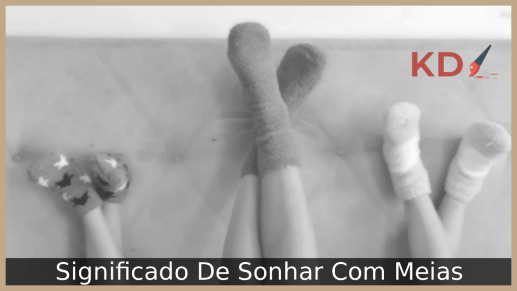 Significado De Sonhar Com Meias! 1 Significado De Sonhar Com Meias