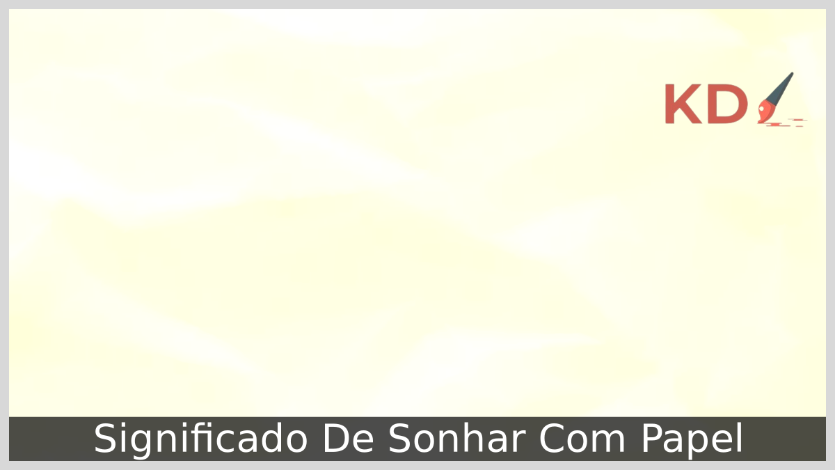 Significado De Sonhar Com Papel!
