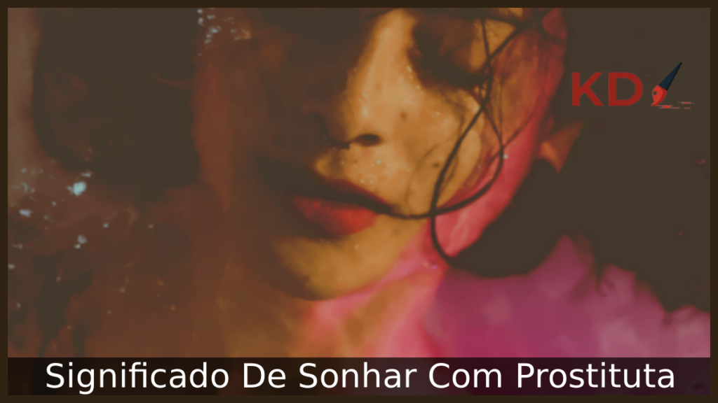 Significado De Sonhar Com Prostituta 1 Significado De Sonhar Com Prostituta