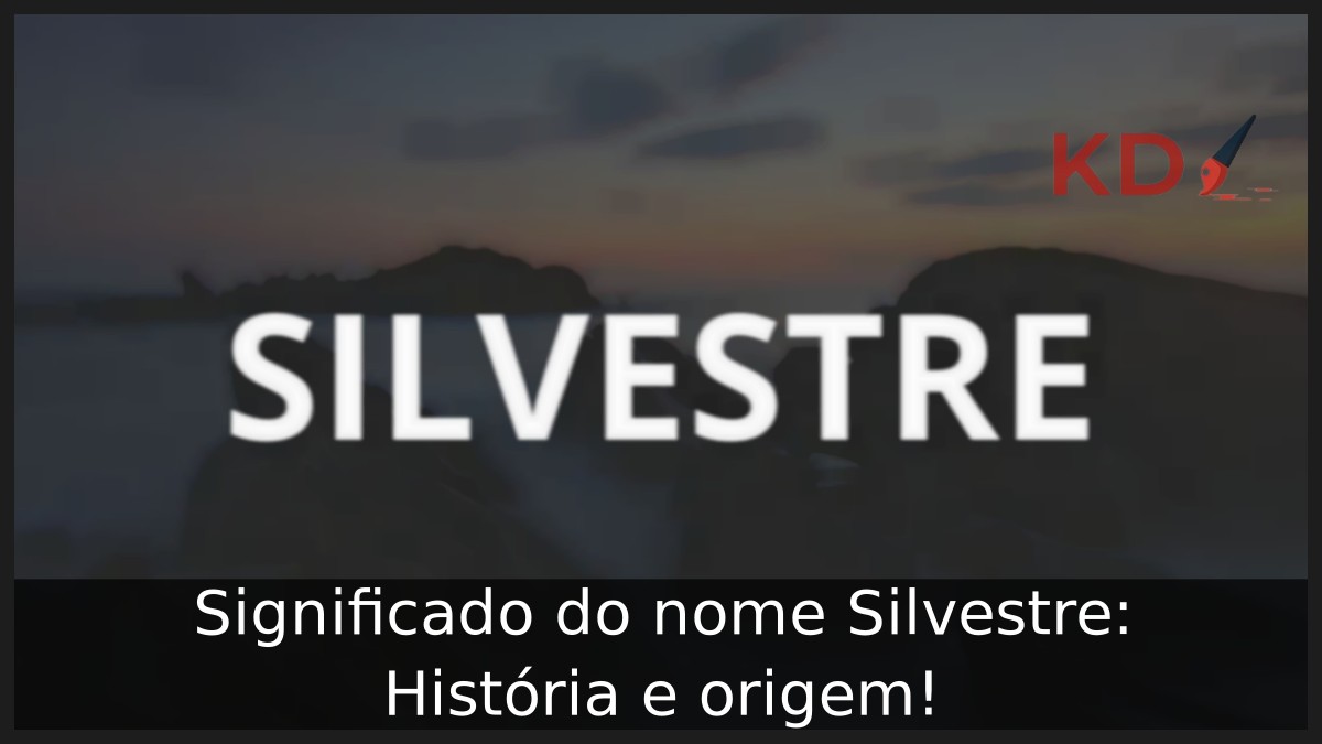 Significado do nome Silvestre: História e origem! 1 Significado do nome Silvestre: História e origem!