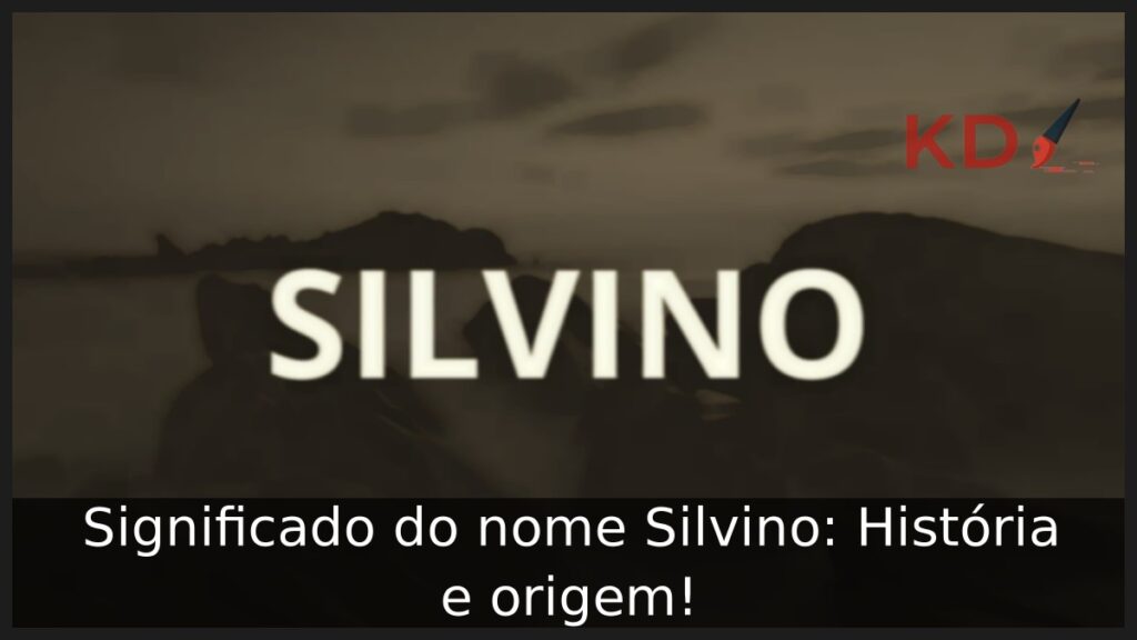 Significado do nome Silvino: História e origem! 1 Significado do nome Silvino: História e origem!