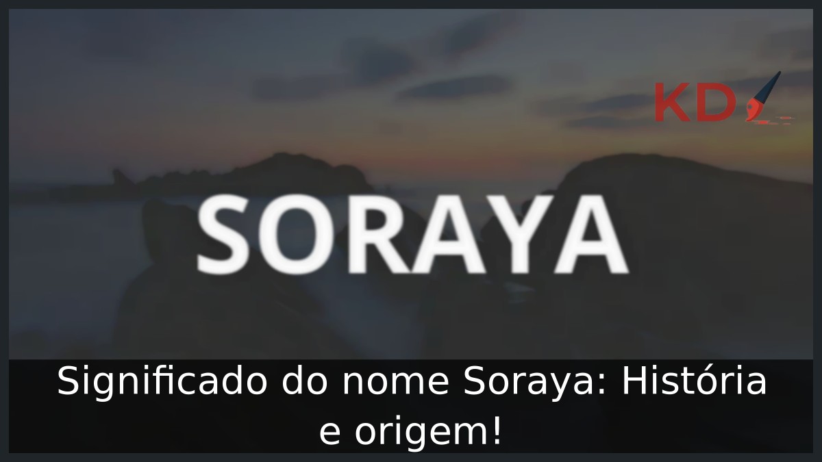 Significado do nome Soraya: História e origem!