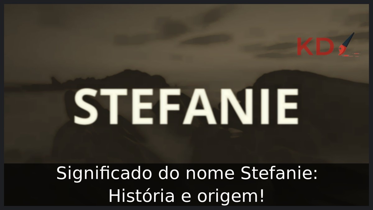 Significado do nome Stefanie: História e origem! 5 Significado do nome Stefanie: História e origem!