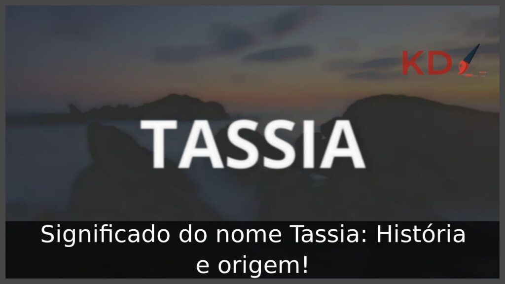 Significado do nome Tassia: História e origem! 1 Significado do nome Tassia: História e origem!