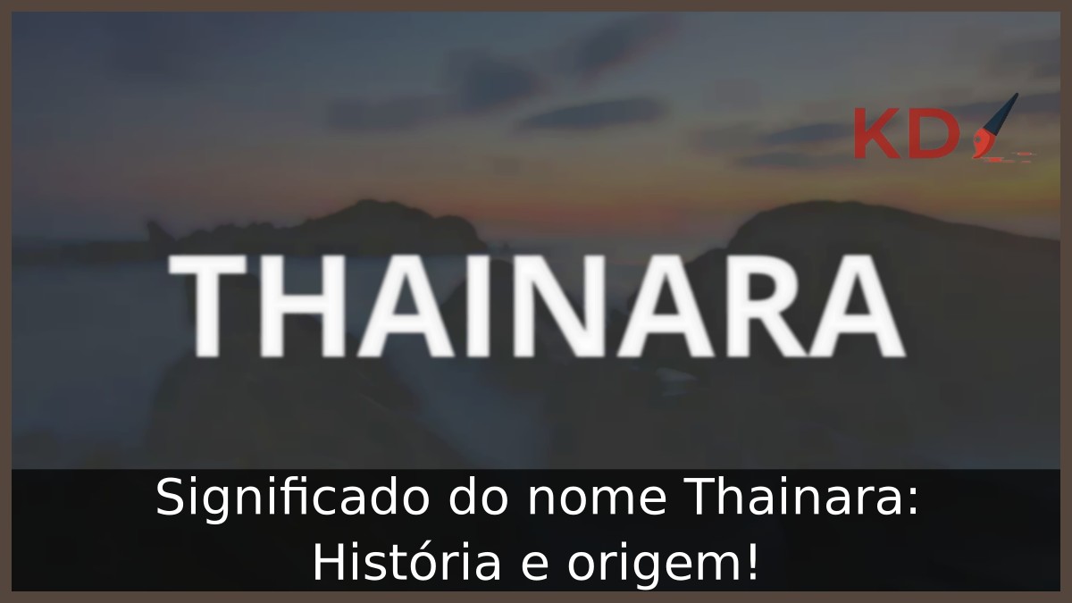 Significado do nome Thainara: História e origem! 9 Significado do nome Thainara: História e origem!