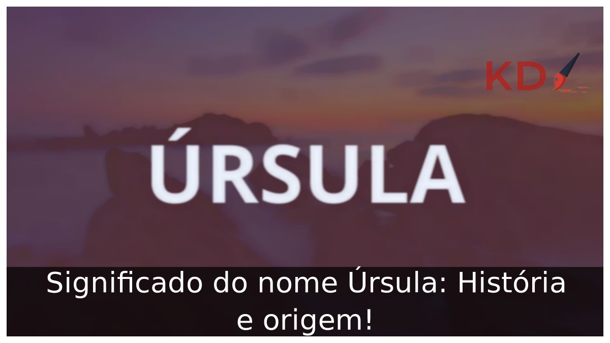 Significado do nome Úrsula: História e origem!