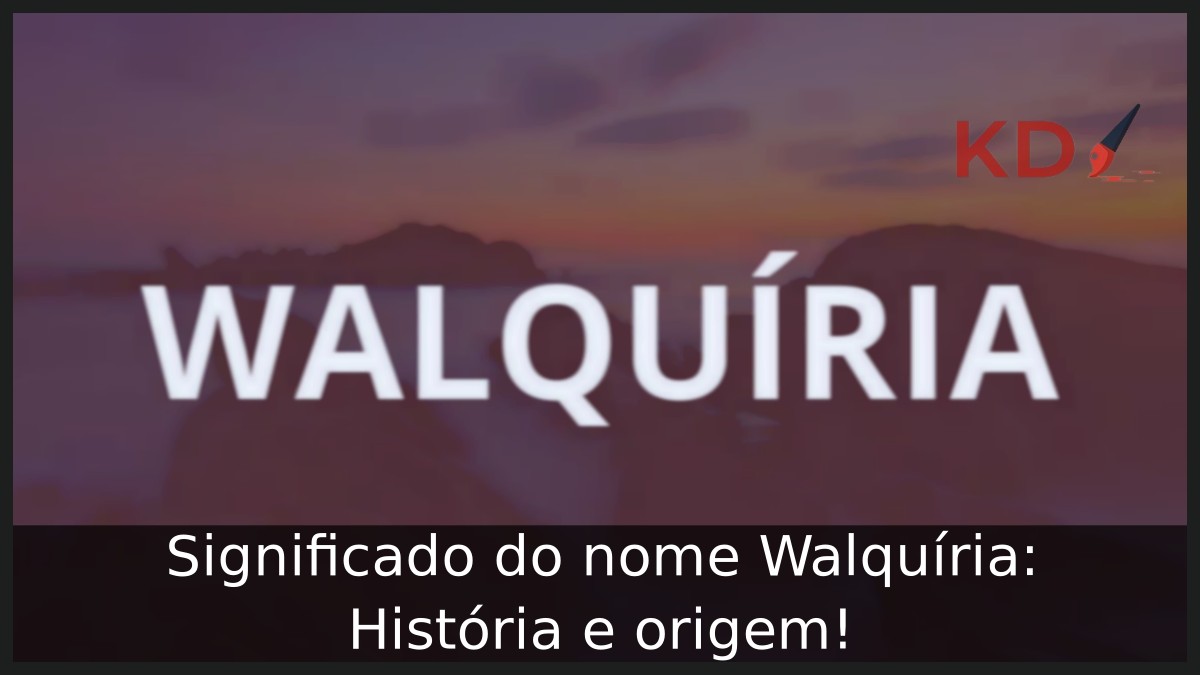 Significado do nome Walquíria: História e origem!