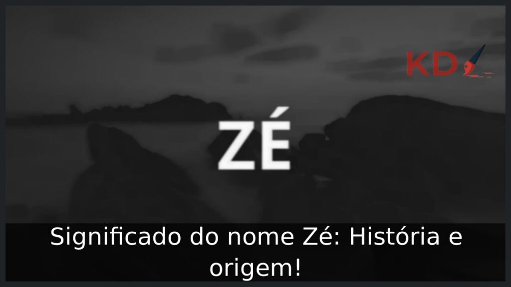 Significado do nome Zé: História e origem!
