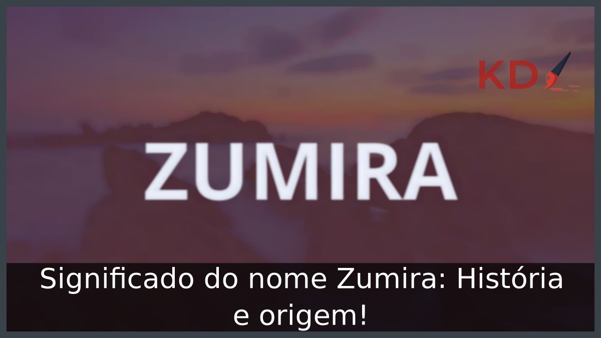 Significado do nome Zumira: História e origem! 9 Significado do nome Zumira: História e origem!