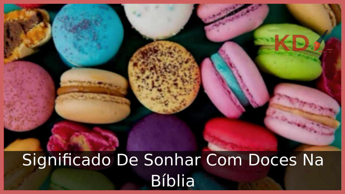 Sonhar Com Doces Na Bíblia