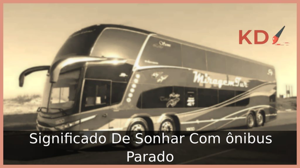 Significado De Sonhar Com ônibus Parado 1 Sonhar Com ônibus Parado