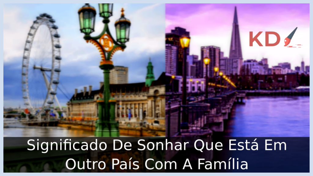 Sonhar Que Está Em Outro País Com A Família