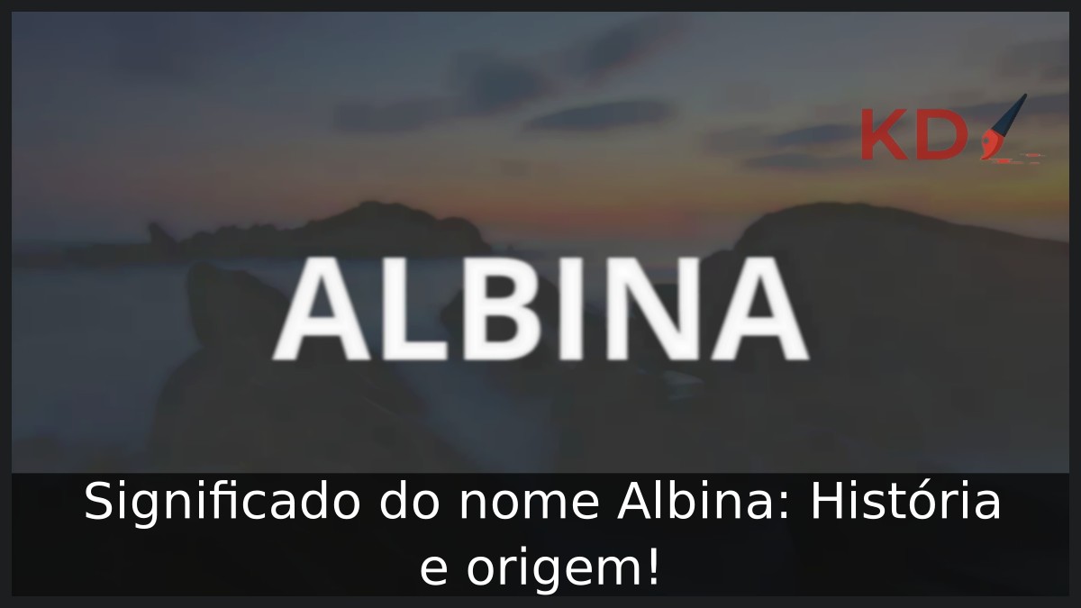 Significado do nome Albina: História e origem! 10 Significado do nome Albina: História e origem!