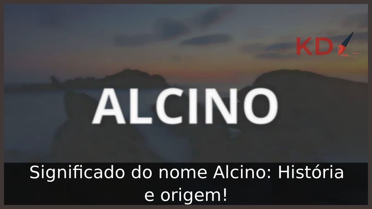 Significado do nome Alcino: História e origem!
