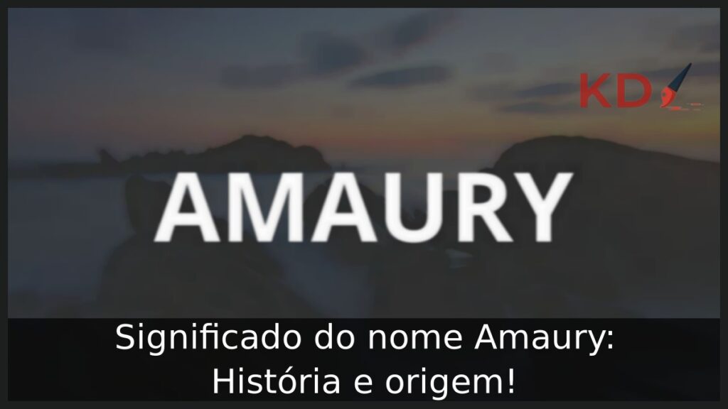 Significado do nome Amaury: História e origem! 1 Significado do nome Amaury: História e origem!