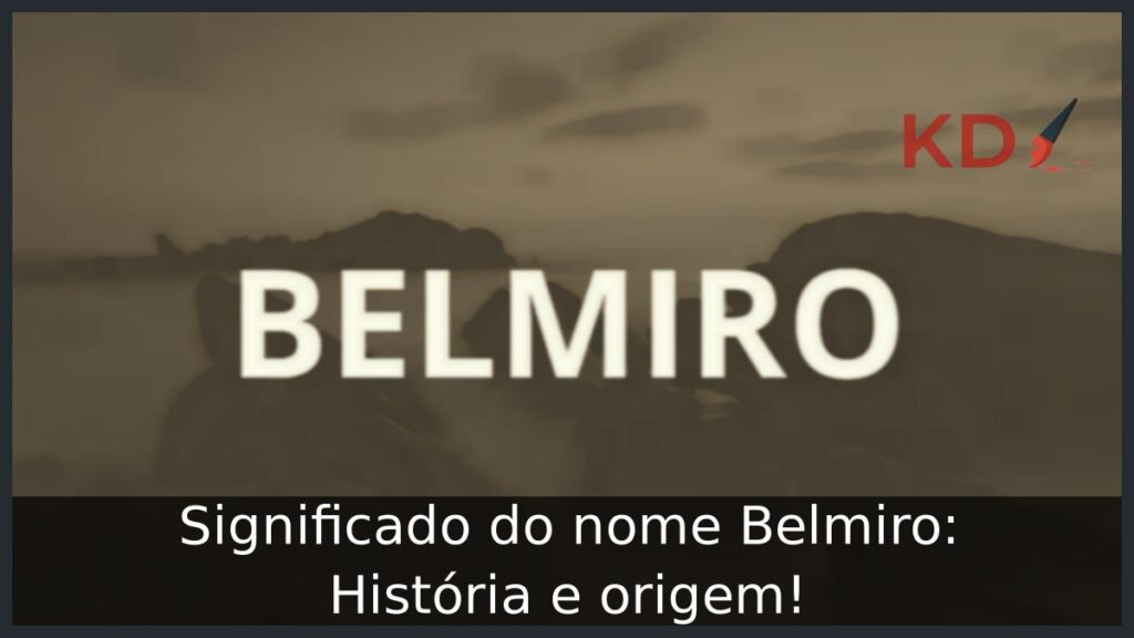 Significado do nome Belmiro: História e origem! 1 Significado do nome Belmiro: História e origem!