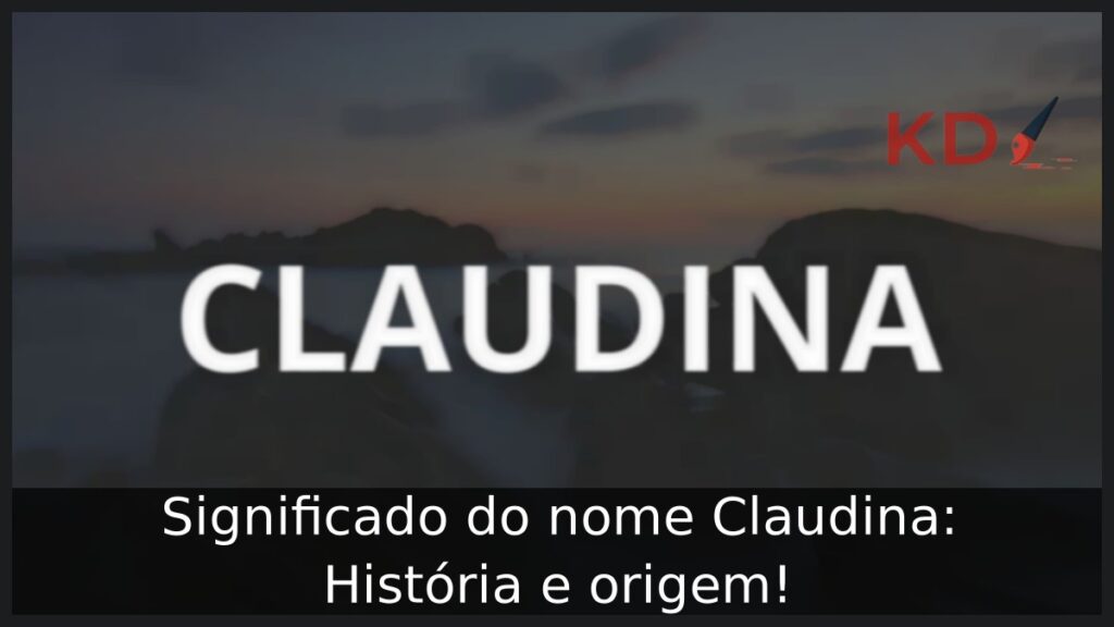 Significado do nome Claudina: História e origem!