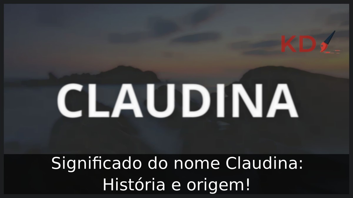 Significado do nome Claudina: História e origem! 6 Significado do nome Claudina: História e origem!