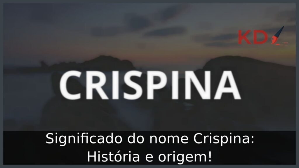 Significado do nome Crispina: História e origem! 1 Significado do nome Crispina: História e origem!