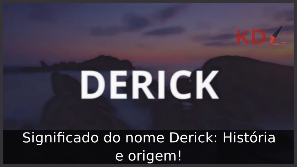 Significado do nome Derick: História e origem! 1 Significado do nome Derick: História e origem!