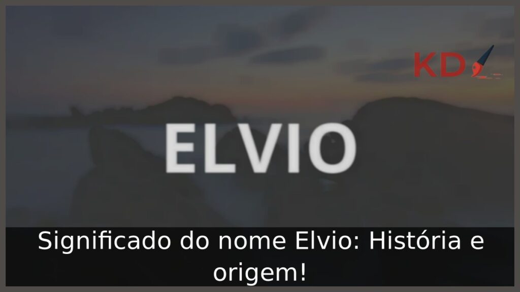 Significado do nome Elvio: História e origem! 1 Significado do nome Elvio: História e origem!