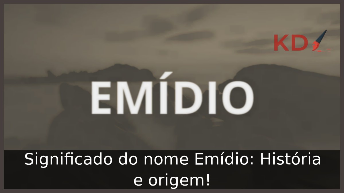 Significado do nome Emídio: História e origem! 9 Significado do nome Emídio: História e origem!