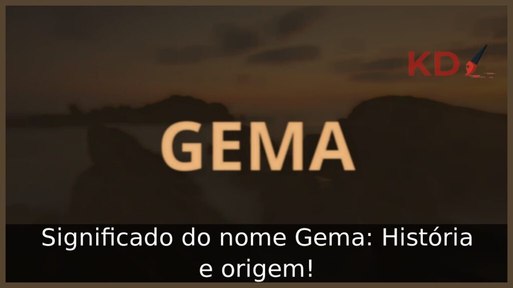 Significado do nome Gema: História e origem! 1 Significado do nome Gema: História e origem!