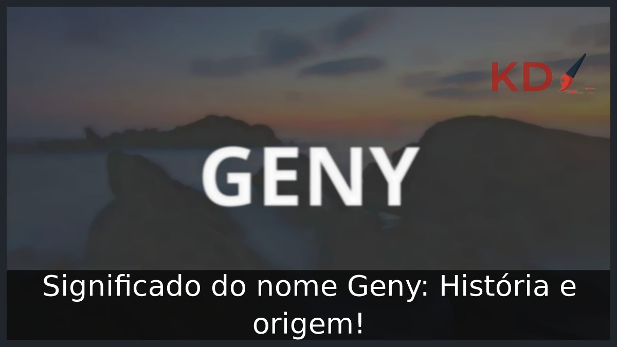 Significado do nome Geny: História e origem! 5 Significado do nome Geny: História e origem!