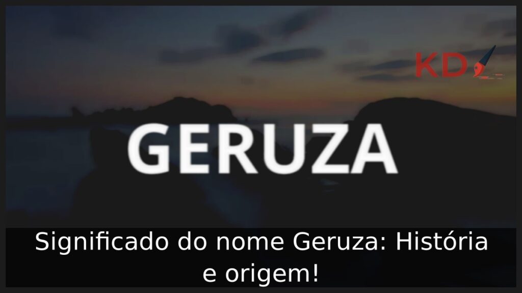 Significado do nome Geruza: História e origem! 1 Significado do nome Geruza: História e origem!