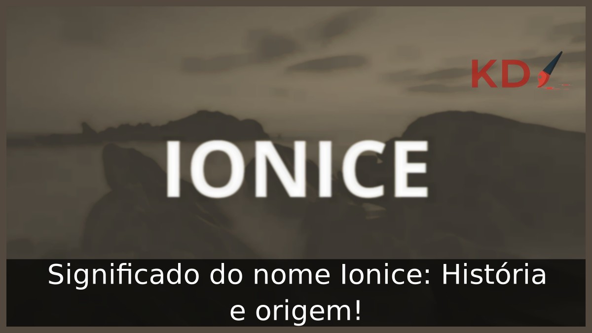 Significado do nome Ionice: História e origem! 5 Significado do nome Ionice: História e origem!