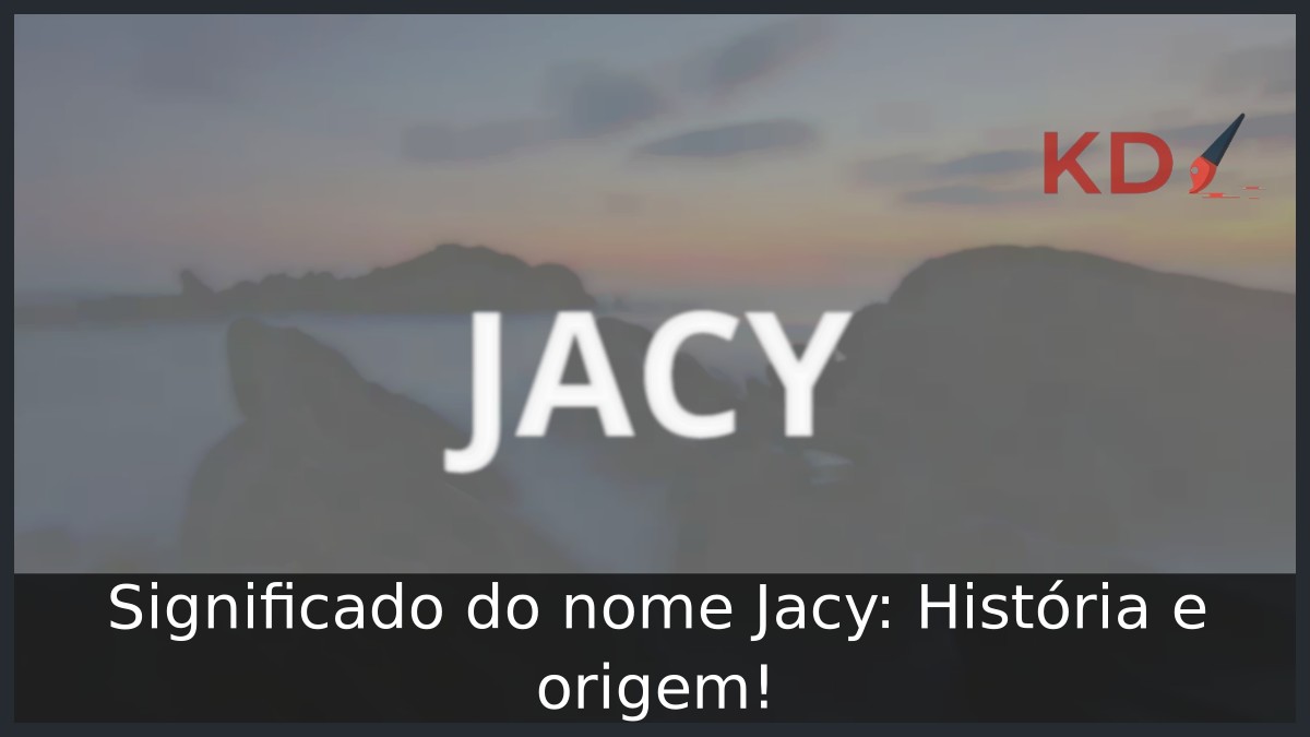 Significado do nome Jacy: História e origem!