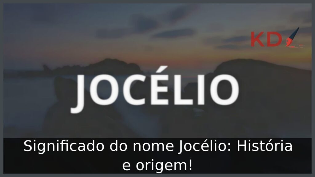 Significado do nome Jocélio: História e origem! 1 Significado do nome Jocélio: História e origem!